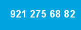 921 275 68 82 921 275 68 82
